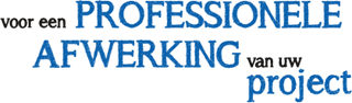 Voor een professionele afwerking van uw project